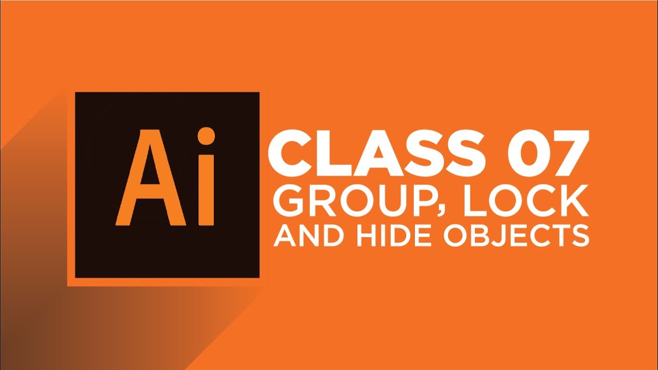 Adobe Illustrator Course - Class 7 - Group, Lock And Hide Objects - Urdu / Hindi