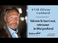 118 olivier lombard  vaincre le burnout retrouver le moi profond