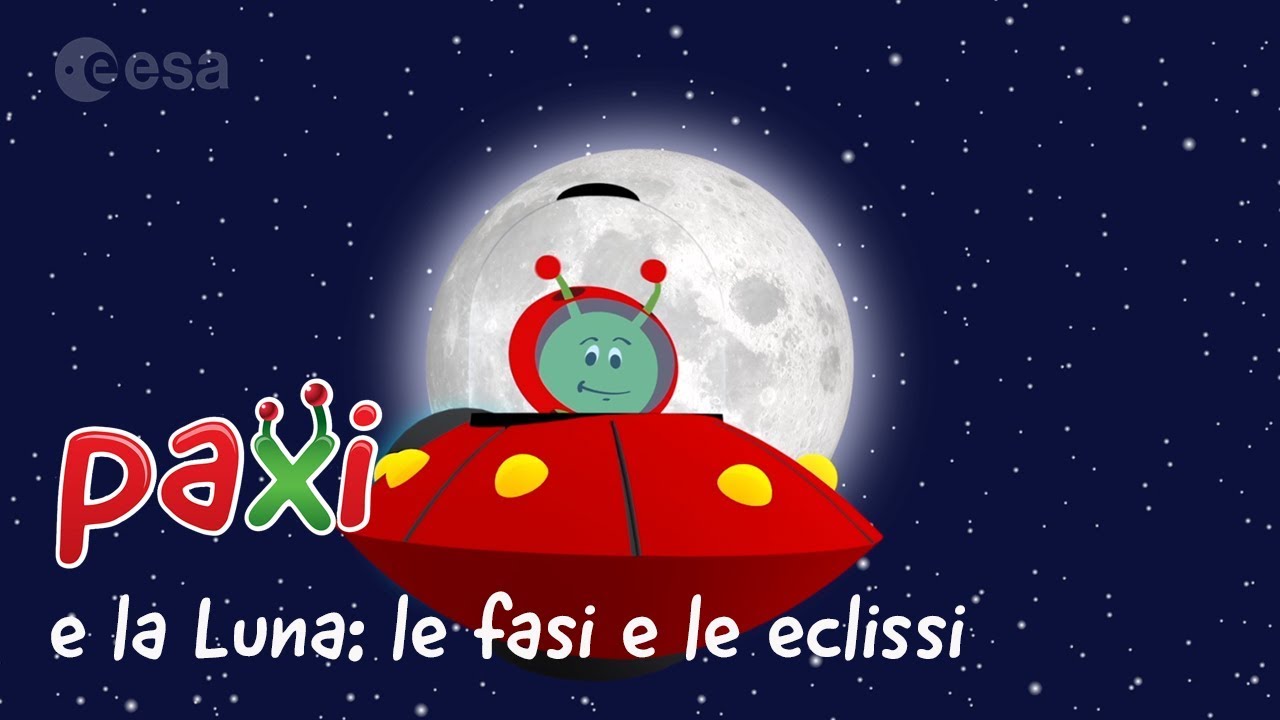 Paxi E La Luna Le Fasi E Le Eclissi Youtube