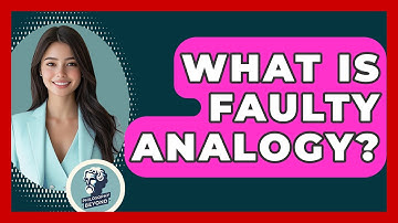 What Is Faulty Analogy? - Philosophy Beyond