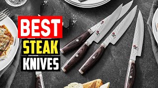 11 Best Steak Knives in 2023: Top Picks for Your Kitchen - Far & Away