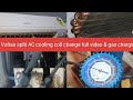 Voltas split AC cooling coil change coating gas charging repairing