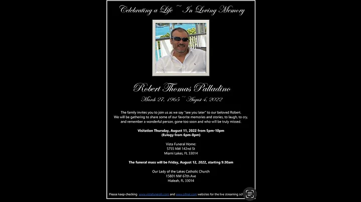 Robert Thomas Palladino - Visitation and Eulogy:  ...