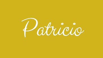 Learn how to Sign the Name Patricio Stylishly in Cursive Writing