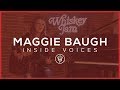 INSIDE VOICES: Maggie Baugh - &quot;We Burn&quot; | Whiskey Jam
