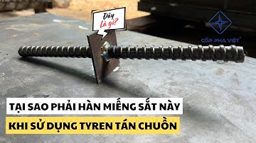 Fomwork Water Stop in Việt Nam - Tại Sao Dùng TyRen Tán Chuồn Lại Hàn Miếng Sắt Này | CỐP PHA VIỆT