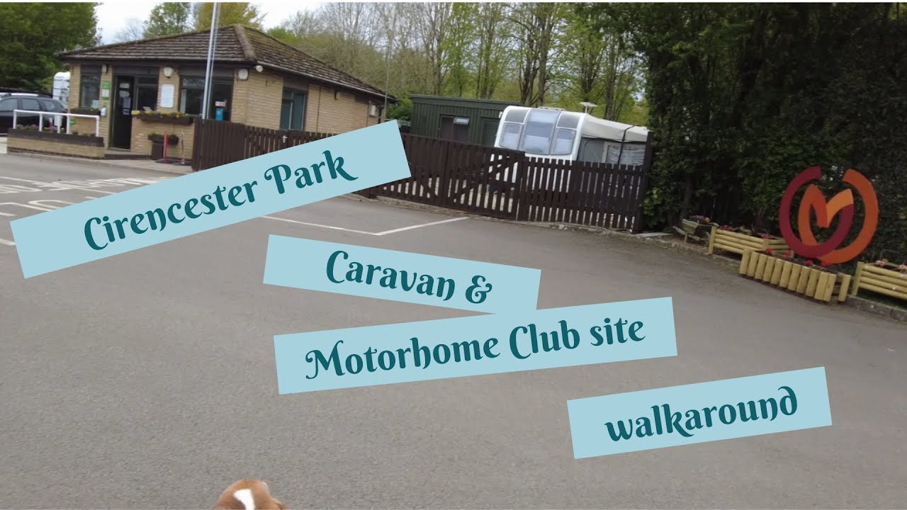 Caravan and Motorhome Club Site Cirencester Park walk around