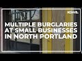 North Portland Businesses Hit by Burglaries & Vandalism 🚨