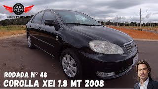 Corolla Xei 1.8 Manual 2008 - A Geração Brad Pitt, Uma Das Melhores Do Sedan Até Hoje - Rodada N48