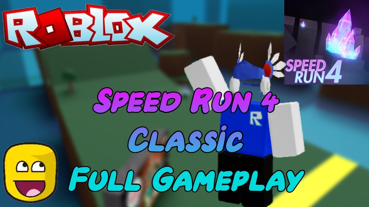 Speed Run 4 Classic Full Gameplay | ROBLOX - YouTube