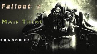 Fallout 3 - Shadowed OST - Main Theme