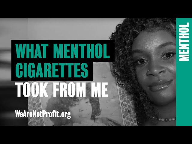 Menthol | What Menthol Cigarettes Took From Me (Big Tobacco is making a killing) class=
