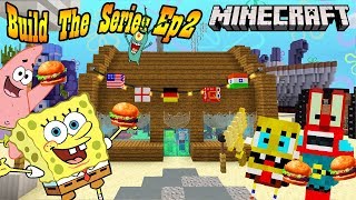 Minecraft Build The Series Ep. 2 ตอน ช่วย Spongebob สพันจ์บ็อบสร้างร้านเบอร์เกอร์ Krusty Krab