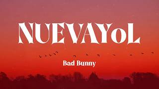 Bad Bunny - NUEVAYoL (Lyrics)