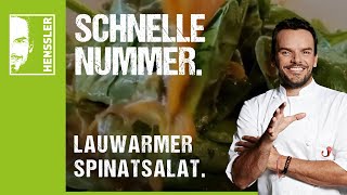 Schnelles Salat-Rezept mit Spinat lauwarm von Steffen Henssler