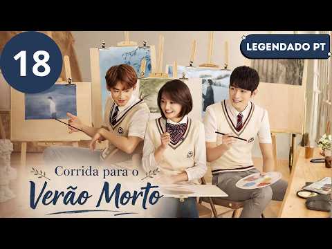 【Legendado - PT】 ▶Drama: Corrida para o Verão Morto - Rush to the Dead Summer (Episódio 18)