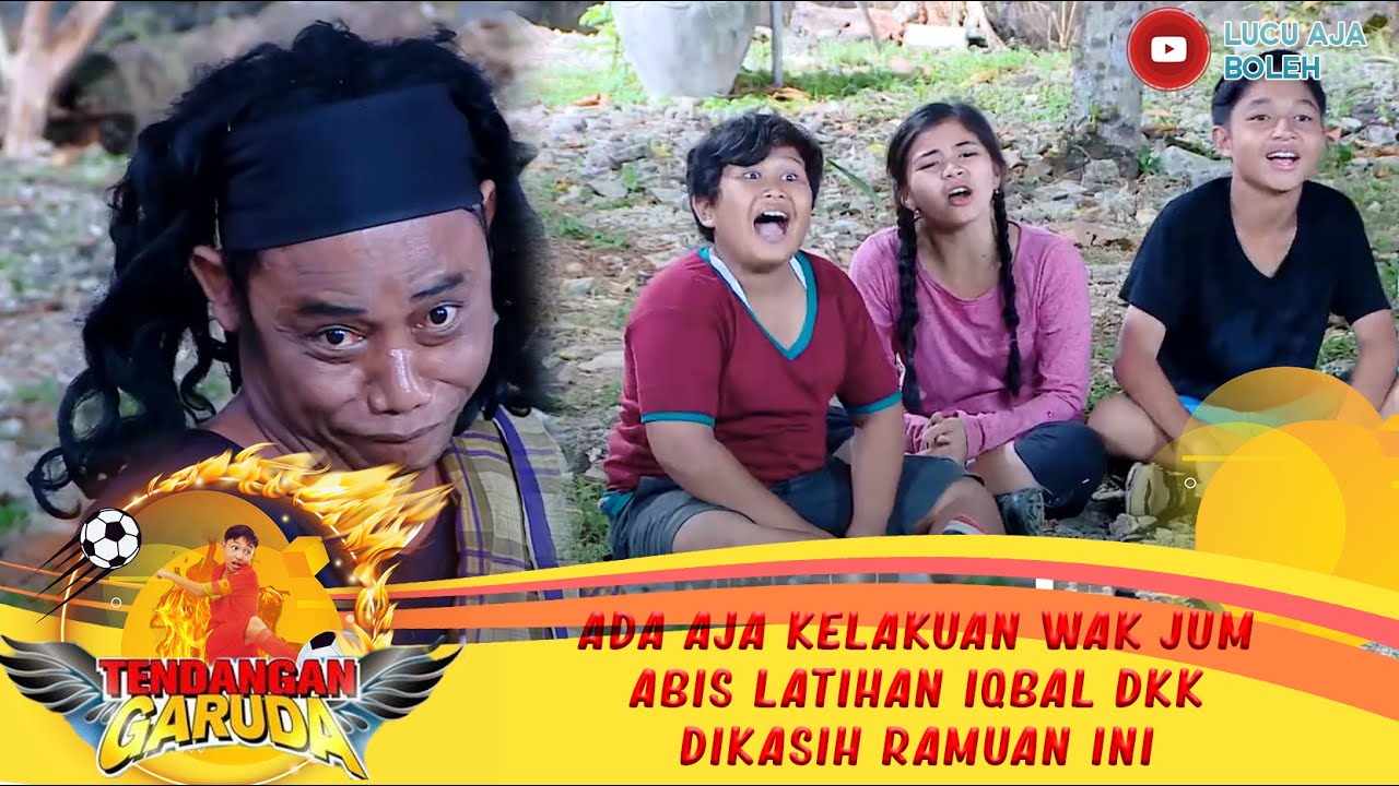 ADA AJA KELAKUAN WAK JUM ABIS LATIHAN IQBAL DKK DIKASIH RAMUAN INI-TENDANGAN GARUDA