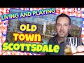 Things to do in Old Town Scottsdale AZ - Living in Old Town Scottsdale Arizona 85251