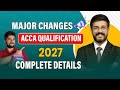 Major Changes ACCA 2027 Exams | ACCA Qualification 2027 | ACCA Exam Changes Update | ACCA Exams 2027