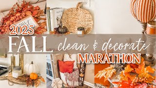 🍂🎃🍁 FALL 2025 CLEAN & DECORATE WITH ME MARATHON | Decorating for Fall Marathon |  FALL 2025