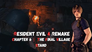 RE4 Remake Chapter 6 Gameplay | Village Finale &amp; Brutal Battles @Jlight_07  #residentevil