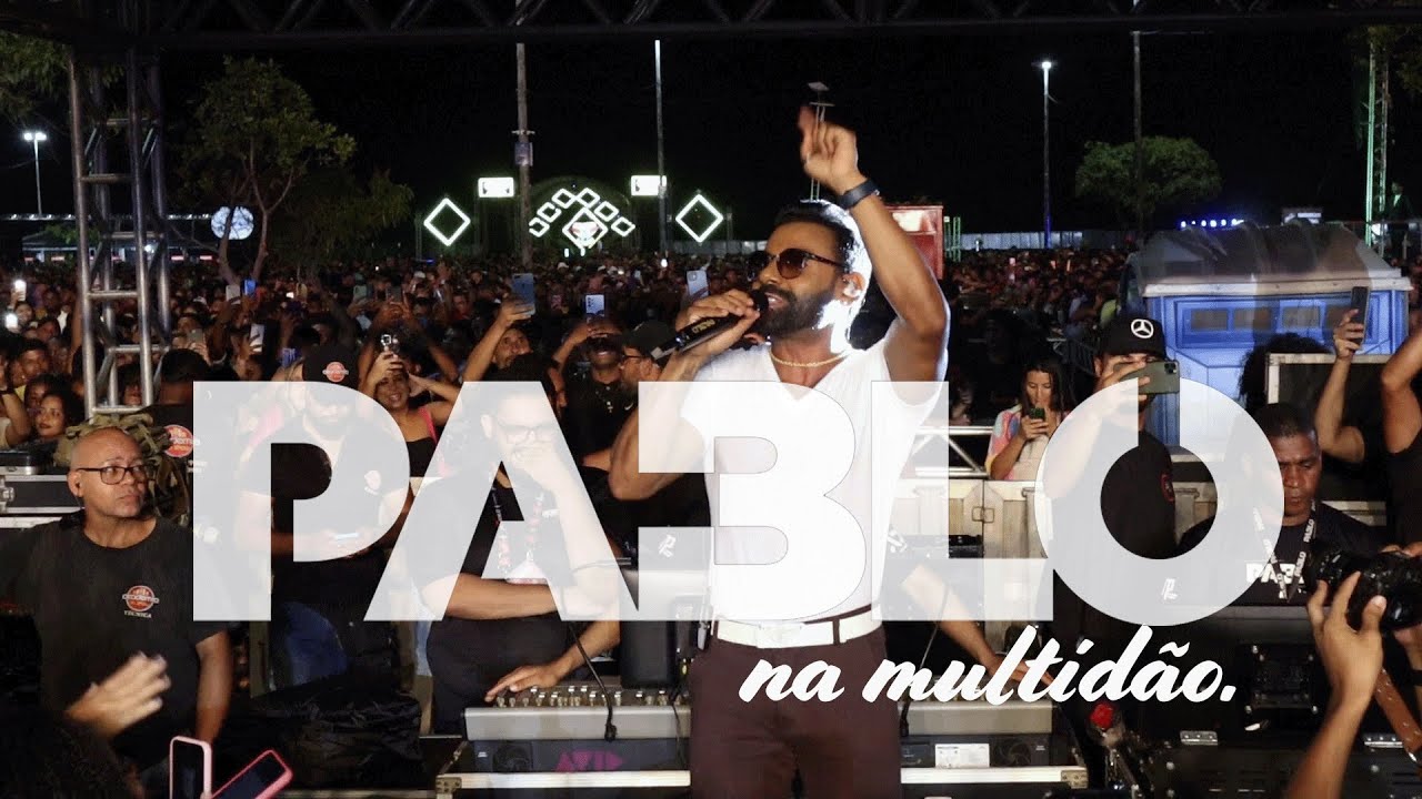 PABLO NA MULTIDÃO - APAIXONA SÃO LUÍS 2023