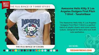 Awesome Hello Kitty X Los Angeles Dodgers First Pitch T-Shirt