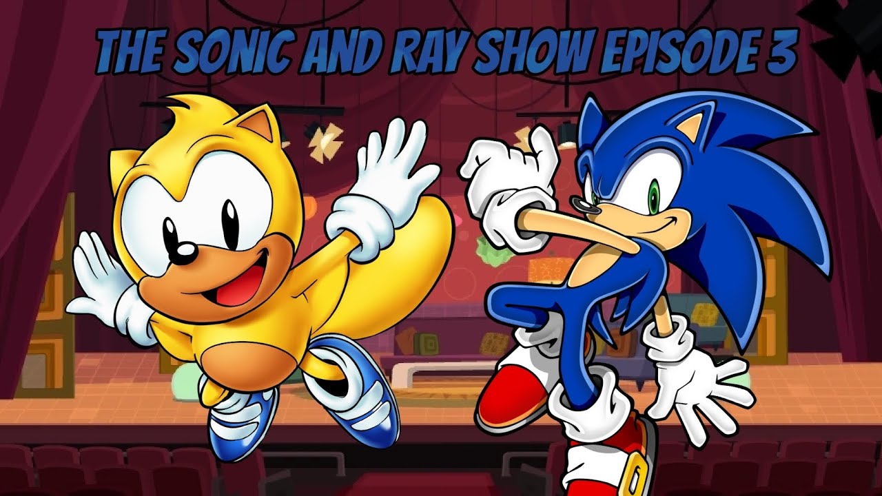 The Sonic and Ray Show Episode 3