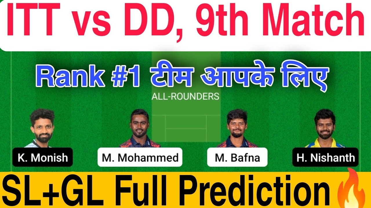 ITT vs DD Dream11 Prediction, DD vs ITT Dream11 Team, Players Stats, itt vs dd sl team, playing11