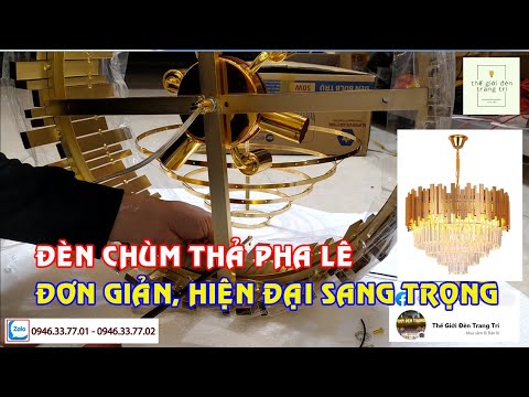 Video Hướng dẫn cách lắp ráp đèn chùm pha lê treo thả phòng... - youtube
