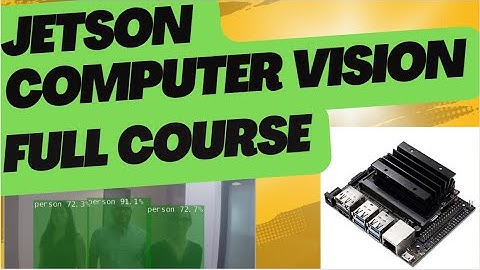 Jetson Computer Vision FULL COURSE | Jetson Nano | Python #jeson #jetsonnano #nvidia