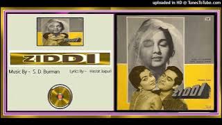 Champakali Dekho Jhuk - Mohammed Rafi& Asha Bhosle - Music  S. D. Burman - Ziddi  1964 - Vinyl 320k