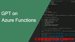 Building your own GPT-3 API with Azure Functions | Unscripted Coding