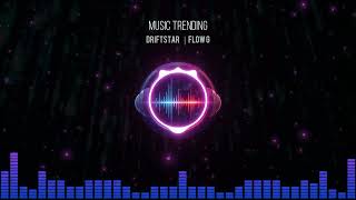DRIFTSTAR - FLOW G