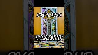 How to play EXCALIBUR