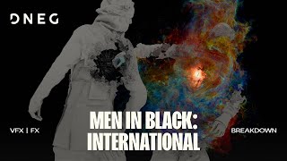Famous MEN IN BLACK: INTERNATIONAL | FX VFX BREAKDOWN | DNEG Wealth