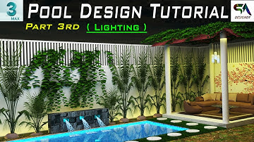 Swimming Pool Design Tutorial Part 3rd // SA Designer // 3DS Max // lighting