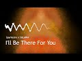 I'll Be There For You (feat. SOLARIA)