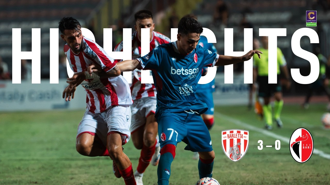 Barletta-Bari 3-0 | Gli Highlights della Partita