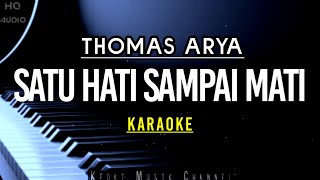 Satu Hati Sampai Mati - Thomas Arya ( Hd Karaoke )