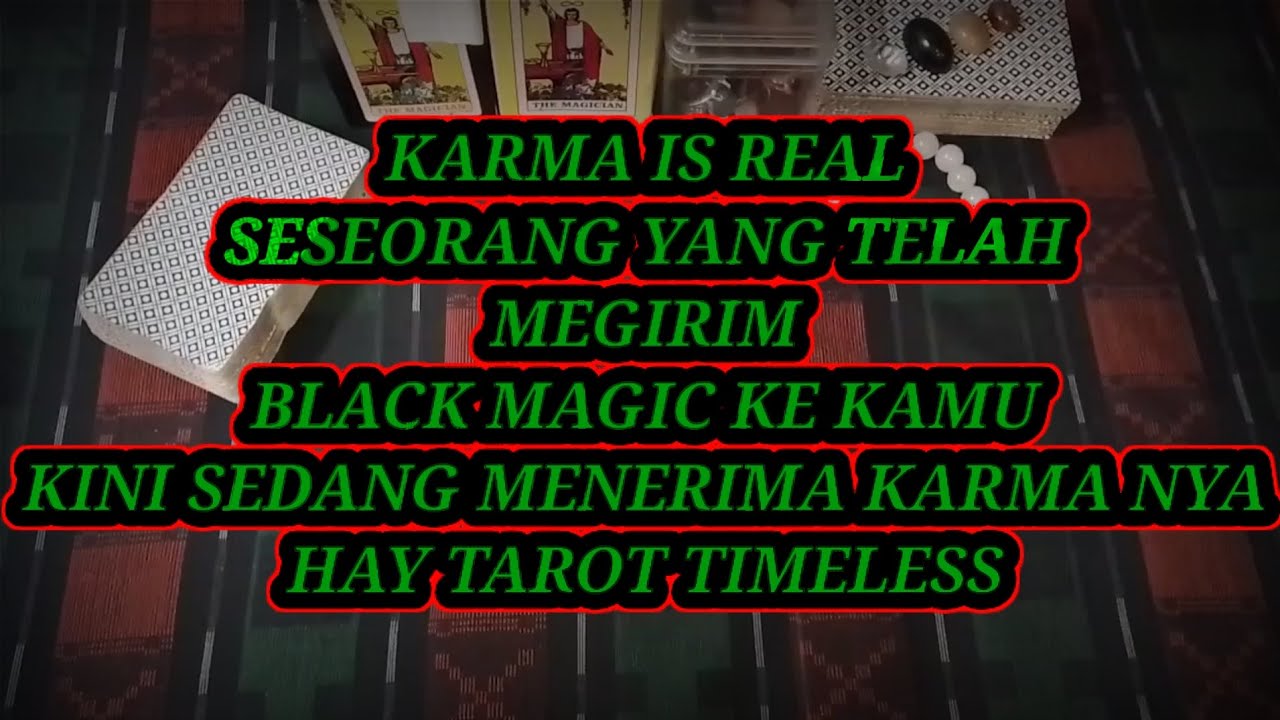 KARMA IS REAL SESEORANG YANG TELAH MENGIRIMKAN BLACK MAGIC KE KAMU KINI SEDANG MENERIMA KARMA'NYA