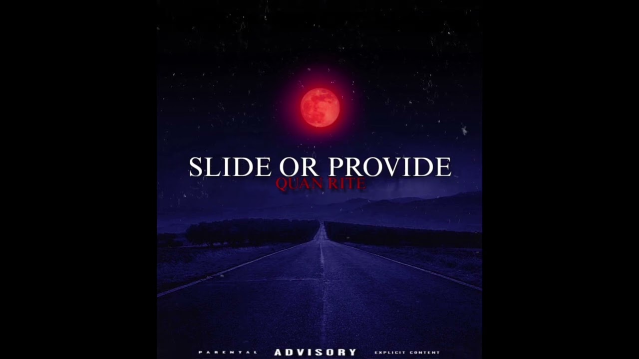 Watch Slide Or Provide - Quan Rite ( AUDIO ) on YouTube Watch Slide Or Provide - Quan Rite ( AUDIO ) on YouTube