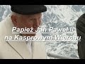 Papież Jan Paweł II na Kasprowym Wierchu ● 06.06.1997