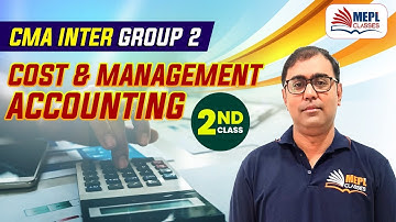 CMA Inter Group 2 June/Dec 23 | Cost & Management Accounting - 1st Class | MEPL- Manoj Sharma