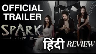 Spark Life Trailer Hindi Spark Life Movie Review Hindi Dubbed Sci-Fi Thriller 2025 Explained