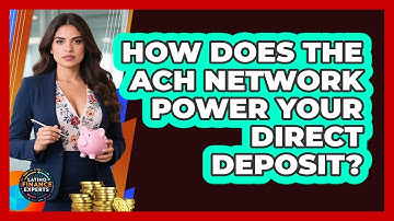 How Does The ACH Network Power Your Direct Deposit? - Latino Finance Experts