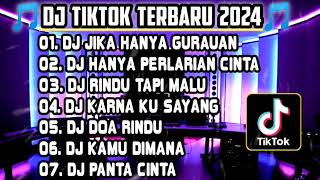 DJ TIKTOK TERBARU 2024 • DJ JIKA HANYA GURAUAN TAK MUNGKIN KU BERTAHAN🎵 DJ REMIX FULL BASS VIRAL