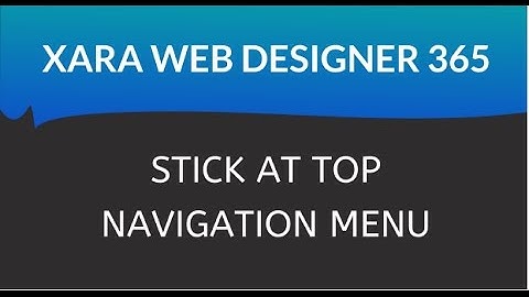Xara Web Designer 365 Premium: Stick At Top Navigation Menu Lesson 10