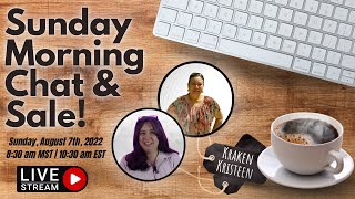 LIVE Chat & Sale 8/7/22 @ 8:30am MST | 10:30am EST w/ @YunStargirl