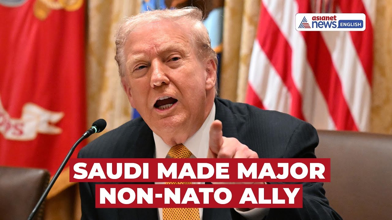 Trump Names Saudi Arabia a Major Non-NATO Ally After $1 Trillion ...